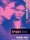 Fingerprints- Book 3: Trust Me By Melinda Metz